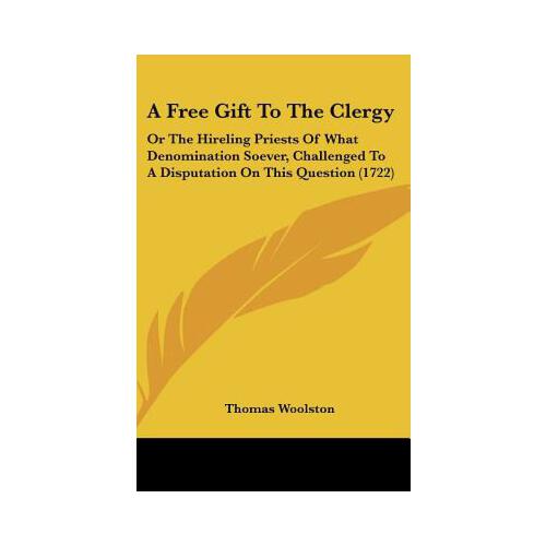gift to the clergy: or the hireling priests of what denomination