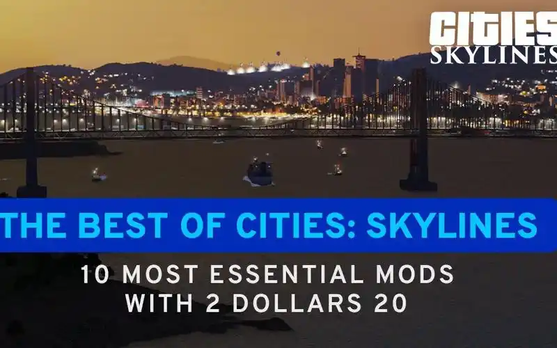 城市天际线十大关键模组2dollars20